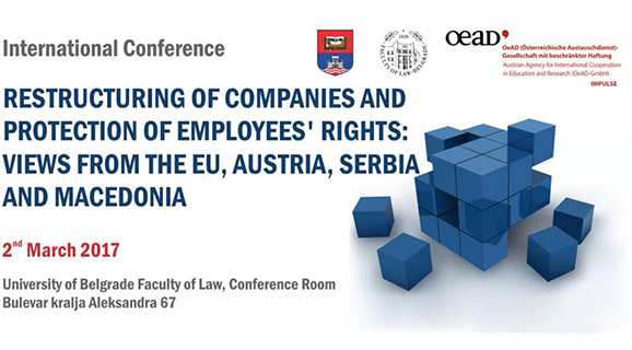 International Conference: Restructuring of Companies and Protection of Employees’ Rights: Views from the EU, Austria, Serbia and Macedonia