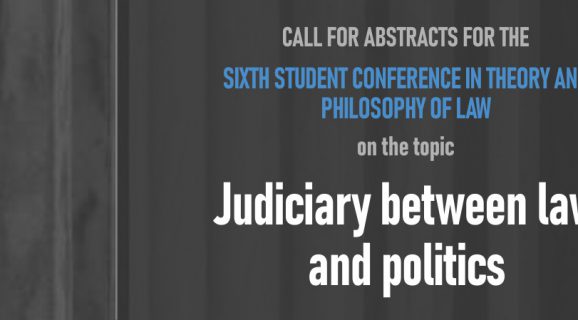 Call for Abstracts for the Sixth Student Conference in Theory and Philosophy of Law