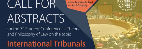 CALL FOR ABSTRACTS for the 7th Student Conference in Theory and Philosophy of Law on the topic International Tribunals and the Rule of Law