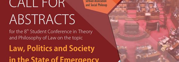 CALL FOR ABSTRACTS for the 8th Student Conference in Theory and Philosophy of Law on the topic Law, Politics and Society in the State of Emergency