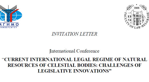 EXTENDED DEADLINE FOR PARTICIPATION AT THE INTERNATIONAL CONFERENCE “CURRENT INTERNATIONAL LEGAL REGIME OF NATURAL RESOURCES OF CELESTIAL BODIES: THE IMPACT OF LEGISLATIVE INNOVATIONS"